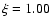 $\xi=1.00$