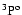 $^3{\rm P}^{\rm o}$
