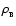 $\rho_{_{\rm B}}$