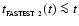 $t_{_{\rm FASTEST~2}}(t) \la t$