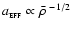 $a_{_{\rm EFF}} \propto \bar{\rho}~^{-1/2}$