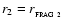 $r_{2} = r_{_{\rm FRAG~2}}$