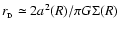 $r_{_{\rm D}} \simeq 2 a^2(R) / \pi G \Sigma(R)$