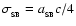 $\sigma_{_{\rm SB}} = a_{_{\rm SB}} c / 4$