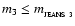 $m_{3} \leq m_{_{\rm JEANS~3}}$