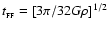 $t_{_{\rm FF}} = [3\pi/32G\rho]^{1/2}$