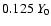 $0.125~
{Y}_{{\rm0}}$