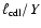 $\ell_{{\rm cdl}}/{Y}$