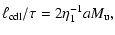 $\displaystyle \ell_{{\rm cdl}}/\tau
= 2 \eta_{{\rm 1}}^{-1} a M_{{\rm u}},$