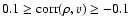 $0.1 \ge {\rm corr}(\rho,v) \ge -0.1$