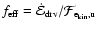 $f_{{\rm eff}} = \dot{\cal E}_{{\rm drv}} / {\cal
F}_{{\rm e_{{\rm kin}},u}}$