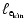 $\displaystyle \ell_{{\rm e_{{\rm kin}}}}$