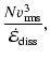 $\displaystyle \frac{ N v_{{\rm rms}}^{3}}{\dot{\cal E}_{{\rm diss}}},$