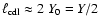 $\ell_{{\rm cdl}} \approx 2 ~ {Y}_{{\rm 0}} =
{Y}/2$