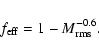 \begin{displaymath}f_{{\rm eff}} = 1 - M_{{\rm rms}}^{-0.6}.
\end{displaymath}