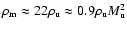 $\rho_{{\rm m}} \approx 22 \rho_{{\rm u}} \approx 0.9
\rho_{{\rm u}} M_{{\rm u}}^{2}$