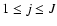 $1\le j \le J$