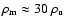 $\rho_{{\rm m}} \approx 30~\rho_{{\rm u}}$