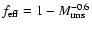 $f_{{\rm eff}}= 1 - M_{{\rm rms}}^{-0.6}$