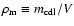 $\rho_{{\rm m}} \equiv m_{{\rm cdl}} / V$