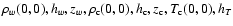$\rho_{w}(0,0), h_w, z_w, \rho_{\rm c}(0,0), h_{\rm c}, z_{\rm c}, T_{\rm c}(0,0), h_T$