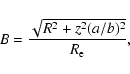 \begin{displaymath}B = \frac{\sqrt{R^2 + z^2 (a/b)^2}}{R_{\rm e}} ,
\end{displaymath}