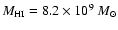 $M_{\rm HI}=8.2\times 10^9~M_{\odot}$