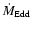 $\dot{M}_{\rm Edd}$