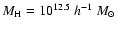 $M_{\rm H}= 10^{12.5} ~h^{-1}~{M_\odot}$