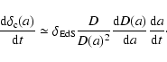 \begin{displaymath}\frac{{\rm d}\delta_{\rm c}(a)}{{\rm d}t} \simeq \delta_{\rm ...
...2}
\frac{{\rm d}D(a)}{{\rm d}a}\frac{{\rm d}a}{{\rm d}t}\cdot
\end{displaymath}