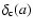 $\delta _{\rm c}(a)$