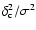$\delta_{\rm c}^2/\sigma^2$