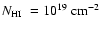 $\hbox{$N_{\rm HI}$ }=
10^{19}~\hbox{${\rm cm^{-2}}$ }$