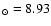 $_\odot = 8.93$