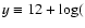 $y \equiv 12+\log($