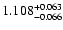 $\rm 1.108^{+0.063}_{-0.066}$