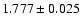 $1.777 \pm 0.025$