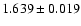 $1.639 \pm 0.019$