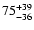 $\rm 75^{ +39}_{ -36}$