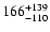 $\rm 166^{ +139}_{-110}$