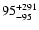 $\rm 95^{ +291}_{ -95}$