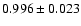 $0.996 \pm 0.023$