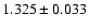 $\rm 1.325 \pm 0.033$