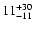 $\rm 11^{ +30}_{ -11}$