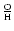 $\frac{\rm O}{\rm H}$