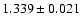 $1.339 \pm 0.021$