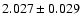 $2.027 \pm 0.029$