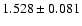 $1.528 \pm 0.081$