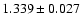 $1.339 \pm 0.027$