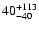 $\rm 40^{ +113}_{ -40}$